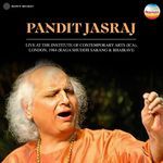 Pandit Jasraj (Live At Institute of Contemporary Arts (ICA), London (Raag Shuddh Sarang & Bhairavi)) - Gangubai Hangal Song Download